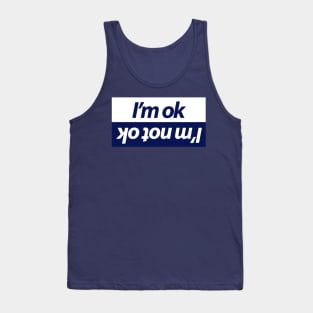 I'm ok funny design for car people Tank Top